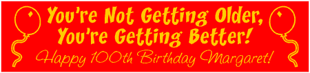 Not Older But Better 100th Birthday Banner