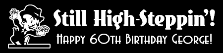 High Steppin Birthday Banner