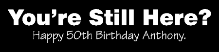 Still Here Birthday Banner