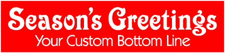 Season's Greetings 2 Line Custom Text Banner