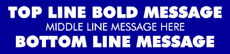 3 Lines BOLD BLOCK TOP & BOTTOM Banner