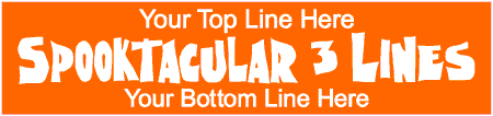 Spooktacular 3 Line Custom Text Banner
