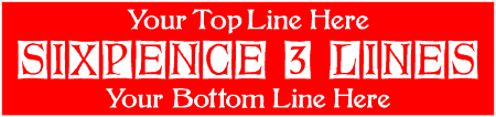 Sixpence 3 Line Custom Text Banner