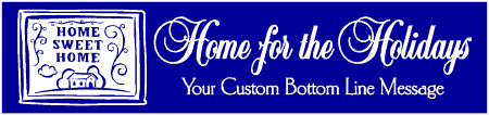 2-Line Home for the Holidays with Home Sweet Home Plaque