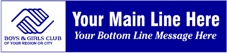 Boys and Girls Club Banner Classic 2-Line Custom Text