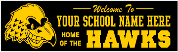 School Mascot Hawk Welcome Banner