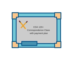 CDA 120+ Corr Class *payment plan*