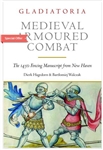 Medieval Armoured Combat (Paperback) The 1450 Fencing Manuscript from New Haven