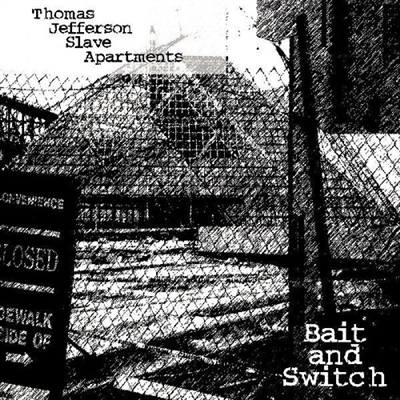 Thomas Jefferson Slave Apartments - Bait and Switch (Clear Vinyl) - VINYL LP