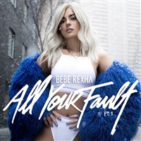 Rexha, Bebe  - All Your Fault: Pt. 1 & 2 (RSD 2024) - Record Store Day 2024