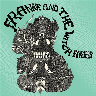 Frankie And The Witch Fingers - Frankie And The Witch Fingers - Vinyl LP