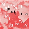 Masayoshi Fujita - Migratory (Clear Vinyl) - VINYL LP