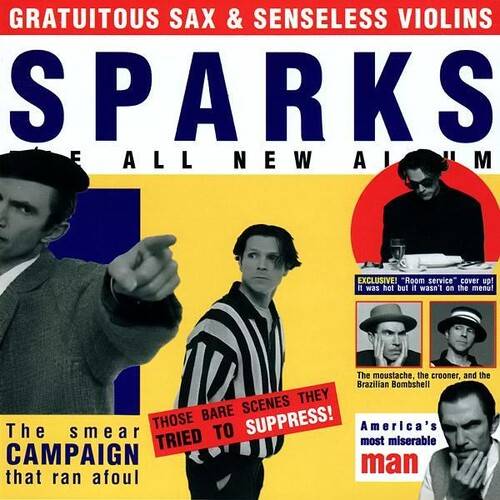 Sparks - Gratuitous Sax & Senseless Violins (Deluxe Edition)