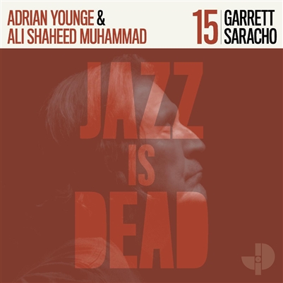 Garrett Saracho, Adrian Younge, Ali Shaheed Muhammad - Jazz Is Dead 015: Garrett Saracho (Black Vinyl with Die-Cut Outersleeve) - VINYL LP