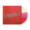 Loveless - Loveless II (Three red/pink/white stripe LP) - VINYL LP