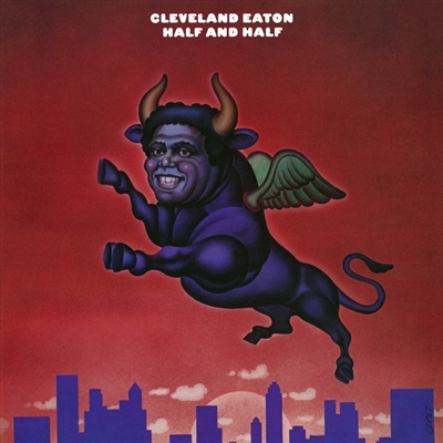 Cleveland Eaton - Half And Half - VINYL LP