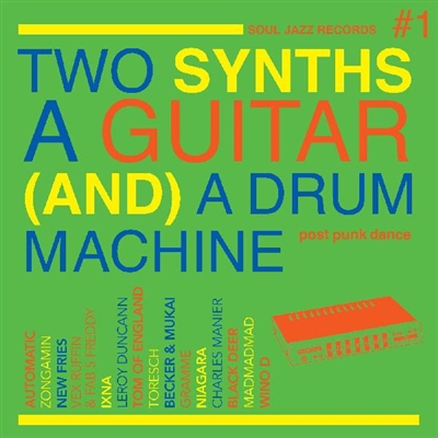 Soul Jazz Records Presents - Two Synths, A Guitar (And) A Drum Machine - Post Punk Dance Vol. 1 - VINYL LP