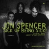 Jon Spencer - Sick of Being Sick! - VINYL LP