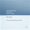 Palle Mikkelborg / Jakob Bro / Marilyn Mazur - Strands: Live at the Danish Radio Concert Hall - VINYL LP