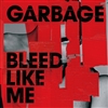 Garbage - Bleed Like Me (Expanded Edition) - VINYL LP