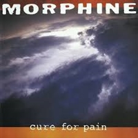 Morphine - Cure for Pain (Rocktober) - Vinyl LP