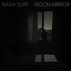 Nada Surf - Moon Mirror (Black Vinyl) - VINYL LP
