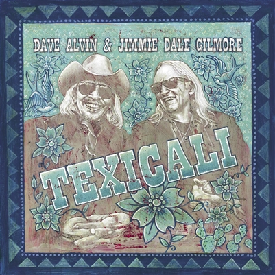 Dave Alvin & Jimmie Dale Gilmore - TexiCali - VINYL LP