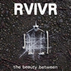 RVIVR - The Beauty Between (Black/Clear Vinyl) - VINYL LP