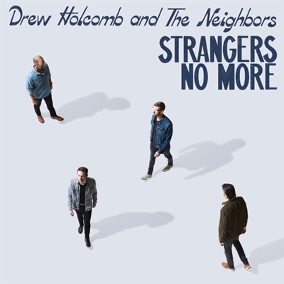 Drew Holcomb & the Neighbors - Strangers No More (180-gram Vinyl) - VINYL LP