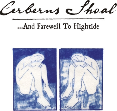 Cerberus Shoal - ...And Farewell to Hightide - VINYL LP