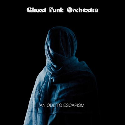 Ghost Funk Orchestra - An Ode To Escapism (Black VInyl Edition) - VINYL LP