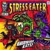 Stress Eater  - Everybody Eats! (RSD BLACK FRIDAY 2024) - VINYL LP