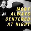 Moby - Always Centered At Night (Indie Exclusive Limited Edition Yellow Vinyl) - VINYL LP