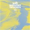 Various Artists - Soft Summer Breezes (Translucent Yellow Vinyl) - VINYL LP