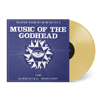 Master Wilburn Burchette - Music of The Godhead (Psychic Fire Vinyl) - VINYL LP