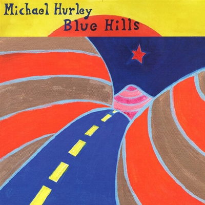 Michael Hurley - Blue Hills - VINYL LP