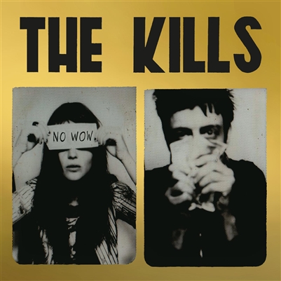 The Kills - No Wow (The Tchad Blake Mix 2022) (INDIE EXCLUSIVE, GOLD VINYL) - VINYL LP