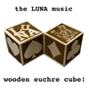 the LUNA music wooden euchre cube!
