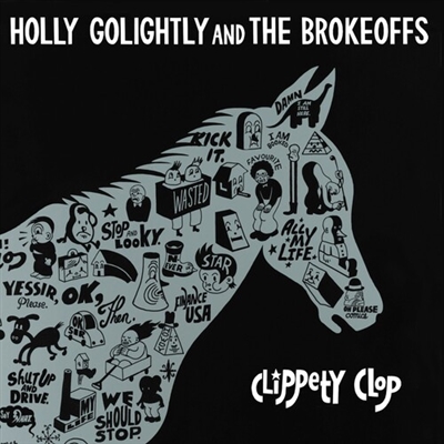 Holly Golightly And The Brokeoffs - Clippety Clop - VINYL LP