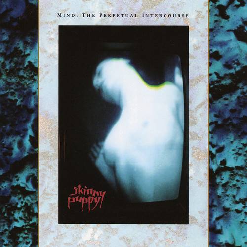 Skinny Puppy - Mind: The Perpetual Intercourse - VINYL LP