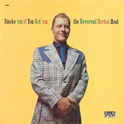 The Reverend Horton Heat - Smoke 'Em if You Got 'Em (Clear Vinyl) - VINYL LP