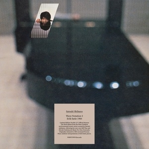 Satsuki Shibano - Wave Notation 3: Erik Satie 1984 - VINYL LP