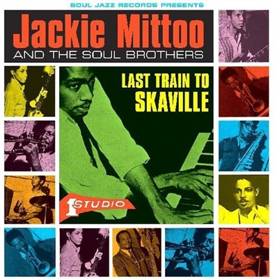 Jackie Mittoo & the Soul Brothers - Last Train To Skaville (Limited Edition Transparent Green Vinyl) - VINYL LP