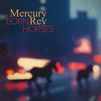 Mercury Rev - Born Horses - VINYL LP