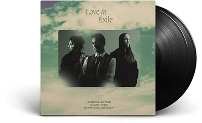 Arooj Aftab, Vijay Iyer and Shahzad Ismaily - Love In Exile - VINYL LP