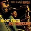 McCoy Tyner / Joe Henderson - Forces Of Nature: Live At Slugs' - VINYL LP