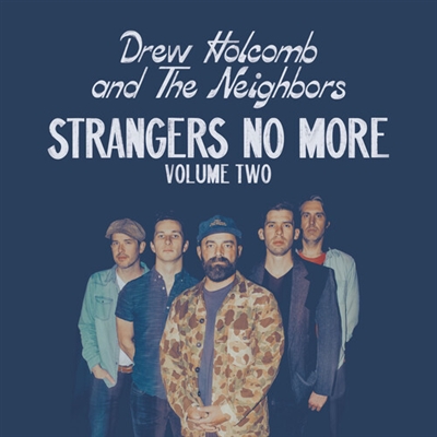 Drew Holcomb & the Neighbors - Strangers No More: Volume Two (180-gram Vinyl) - VINYL LP