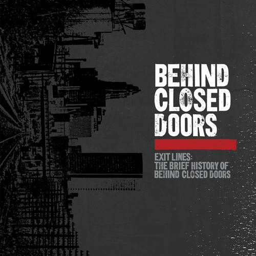 Behind Closed Doors - Exit Lines: Brief History Of Behind Closed Doors - VINYL LP