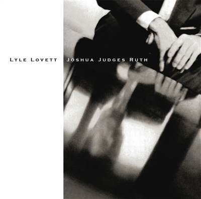 Lyle Lovett - Joshua Judges Ruth - VINYL LP