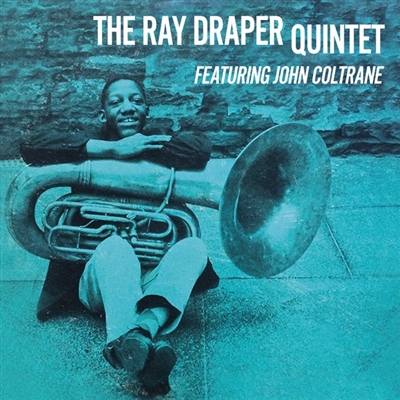 Ray Draper Quintet featuring John Coltrane - Ray Draper Quintet featuring John Coltrane (Clear Vinyl) - VINYL LP